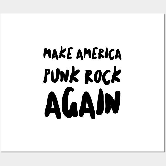 Make America Punk Rock Again Dad Gift Men Tattoos Punker Rocker Ska Father Metal Band Rock N' Roll Wall Art by Shirtsurf
